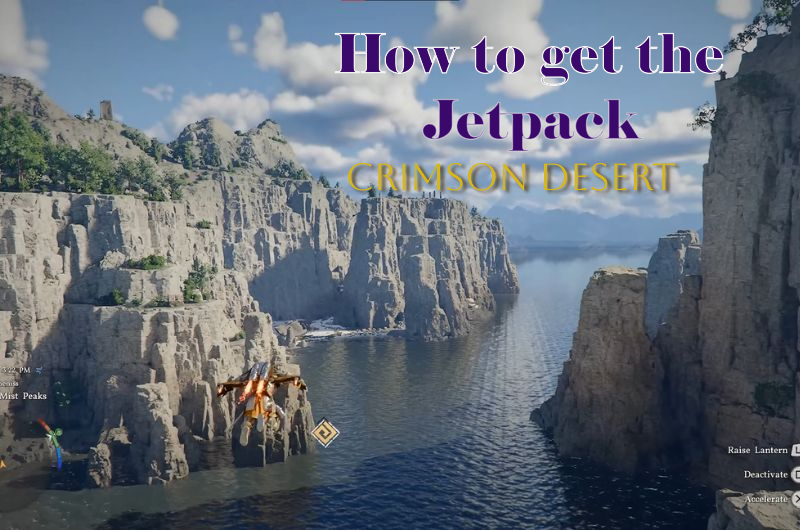 How to Get the Jetpack in Crimson Desert How to Get the Jetpack in Crimson Desert