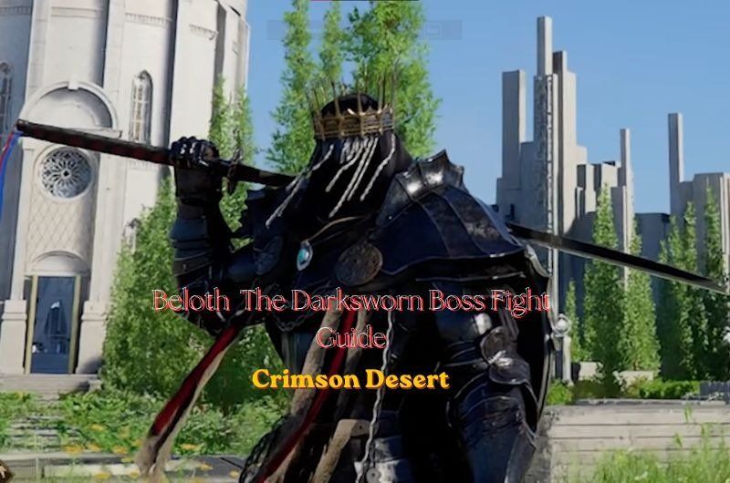 How to Beat Beloth The Darksworn in Crimson Desert How to Beat Beloth The Darksworn in Crimson Desert